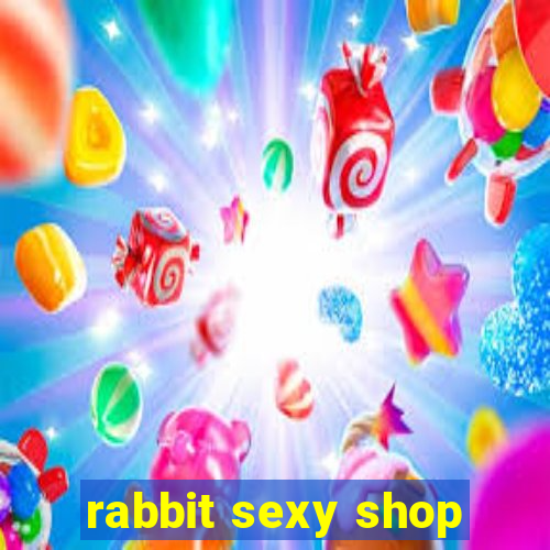 rabbit sexy shop